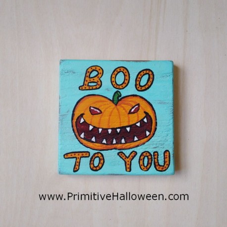 Original Jack O Lantern Pumpkin Painting Boo To You Sign Primitive Folk Art Halloween Wall Art